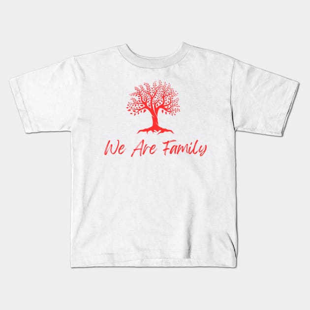 We Are Family Kids T-Shirt by A&A